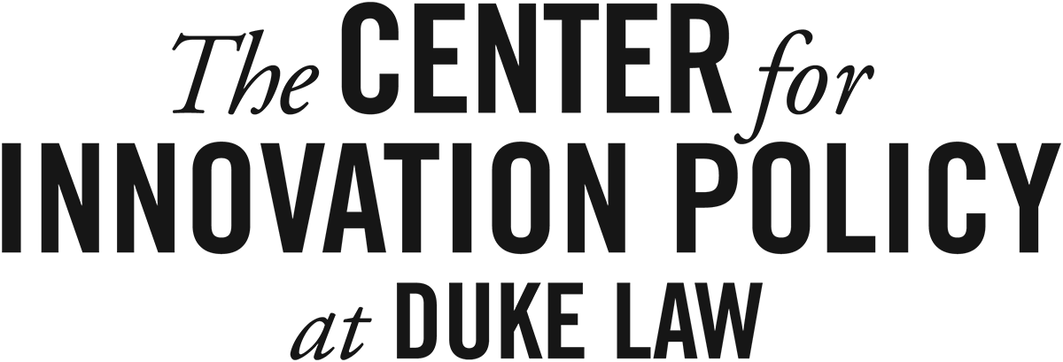 The Center for Innovation Policy at Duke Law